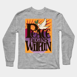 Peace Begins Within Long Sleeve T-Shirt